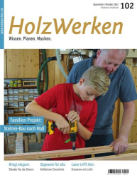 : HolzWerken Magazin No 102 September-Oktober 2022
