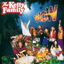 : The Kelly Family - Wow (1993)