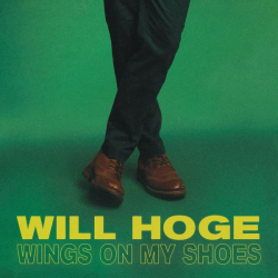 : Will Hoge - Wings on My Shoes (2022)