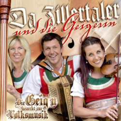 : Da Zillertaler & die Geigerein - Die Geig'n kearcht zur Volksmusik (2010)