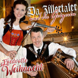 : Da Zillertaler & die Geigerein - Friedvolle Weihnacht (2019)