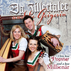 : Da Zillertaler & die Geigerein - I bin koa Popstar und koa Millionär (2013)