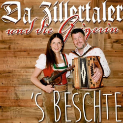 : Da Zillertaler & die Geigerein - 'S Beschte - Das Beste aus 10 Jahren (2017)
