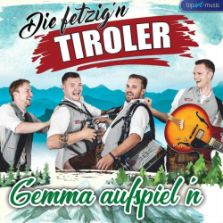 : Die fetzig’n Tiroler - Gemma aufspiel’n (2022)