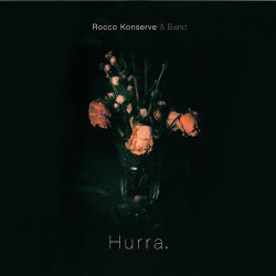 : Rocco Konserve - Hurra (2022)