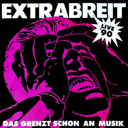 : Extrabreit - Das grenzt schon an Musik (Live '90) (Remaster) (2022)