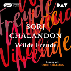 : Sorj Chalandon - Wilde Freude