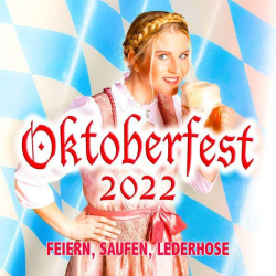 : Oktoberfest 2022 (Feiern, Saufen, Lederhose)(2022)