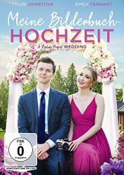 : A Picture Perfect Wedding - Meine Bilderbuch-Hochzeit 2021 German Dl Eac3 720p Amzn Web H264-ZeroTwo