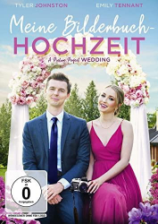 : A Picture Perfect Wedding - Meine Bilderbuch-Hochzeit 2021 German Dl Eac3 1080p Amzn Web H264-ZeroTwo