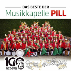 : Musikkapelle Pill - Das Beste - 100 Jahre (2022)