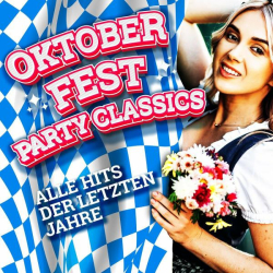 : Oktoberfest Party Classics - Alle Hits Der Letzten Jahre (2022)
