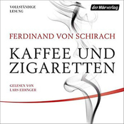 : Ferdinand von Schirach - Kaffee und Zigaretten