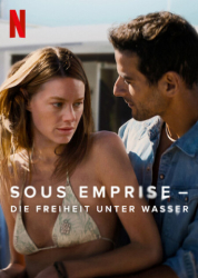 : Sous emprise Die Freiheit unter Wasser 2022 German Ml Eac3 1080p Dv Hdr Nf Web H264-ZeroTwo