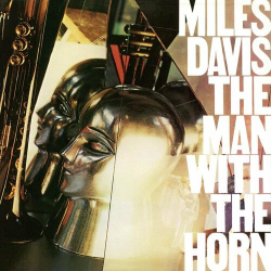 : Miles Davis - The Man With The Horn (2022 Remaster) (1981/2022)