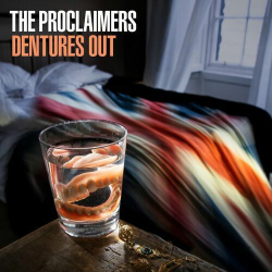 : The Proclaimers - Dentures Out (2022)