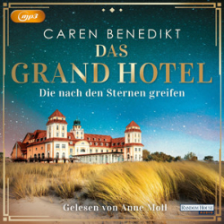 : Caren Benedikt - Das Grand Hotel 1 - Die nach den Sternen greifen