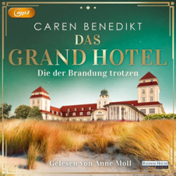 : Caren Benedikt - Das Grand Hotel 3 - Die der Brandung trotzen