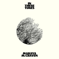 : Makaya Mccraven - In These Times (2022)