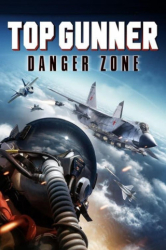 : Top Gunner Danger Zone 2022 Complete Bluray-Untouched