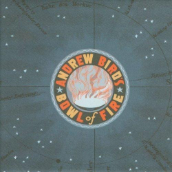 : Andrew Bird's Bowl of Fire - Oh! the Grandeur (Squirrel Nut Zippers) (1999)