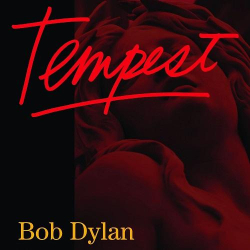 : Bob Dylan - Tempest (2012)