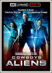 : Cowboys and Aliens 2011 EDC UpsUHD HDR10 REGRADED-kellerratte