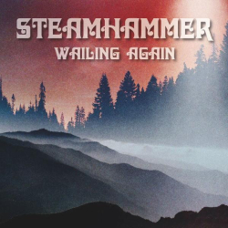 : Steamhammer - Wailing Again (2022)