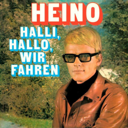 : Heino - Halli, Hallo wir fahren (2022)