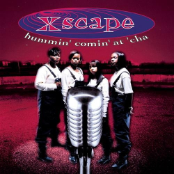 : Xscape - Hummin' Comin' At 'Cha (1993)