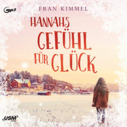 : Fran Kimmel - Hannahs Gefühl für Glück