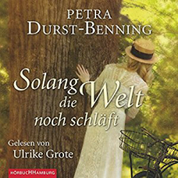 : Petra Durst-Benning - Solang die Welt noch schläft