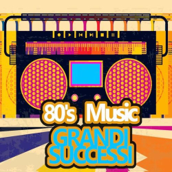 : 80's Music Grandi Successi (2022)