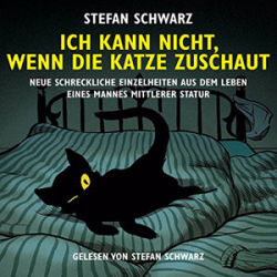 : Stefan Schwarz - Ich kann nicht, wenn die Katze zuschaut