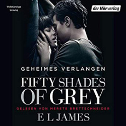 : E. L. James - Fifty Shades of Grey 1 - Geheimes Verlangen