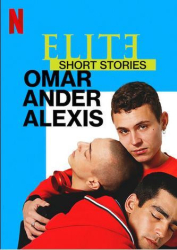 : Elite Kurzgeschichten Omar Ander Alexis S01E01 German Dl Dv Hdr 1080p Web H265-Dmpd