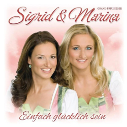 : Sigrid & Marina - Einfach glücklich sein (2008)
