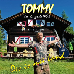 : Tommy der singende Wirt - Des is mei Land (2022)