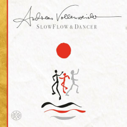 : Andreas Vollenweider - Slow Flow & Dancer (2022)