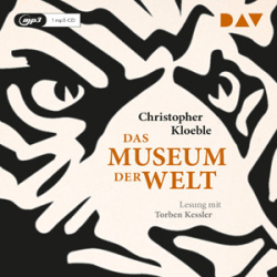 : Christopher Kloeble - Das Museum der Welt