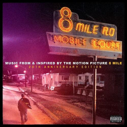 : 8 Mile (Music From And Inspired By The Motion Picture) (Expanded Edition) (2022) FLAC
