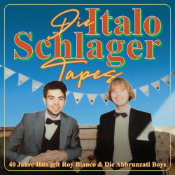 : Roy Bianco & Die Abbrunzati Boys - Die Italo-Schlager Tapes (2022)