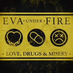 : Eva Under Fire - Love, Drugs & Misery (2022)