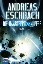 : Andreas Eschbach - Die Haarteppichknüpfer