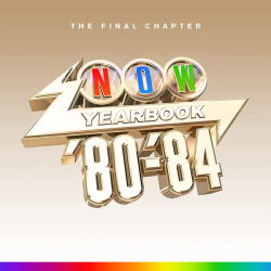 : NOW Yearbook: '80 - '84 The Final Chapter (4CD) (2022)