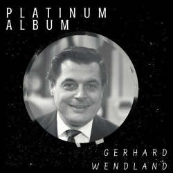 : Gerhard Wendland - Platinum Album (2021)