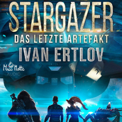 : Ivan Ertlov - Stargazer - Das letzte Artefakt