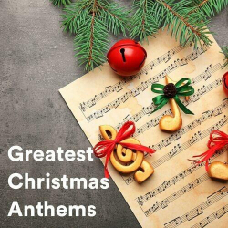 : Greatest Christmas Anthems (2022)