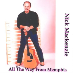 : Nick Mackenzie - All the Way From Memphis (2016)