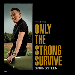 : Bruce Springsteen - Only the Strong Survive (2022)